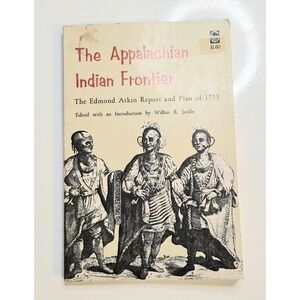 Vintage Appalachian Indian Frontier Edmond Atkin 1755 Wilbur Jacobs History Book